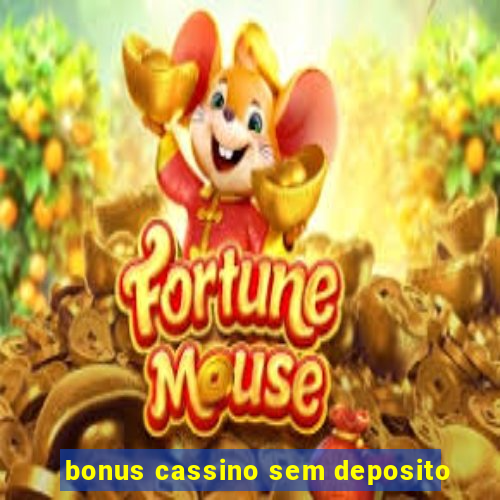 bonus cassino sem deposito